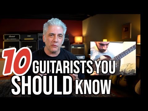 10 GUITARISTS YOU SHOULD KNOW