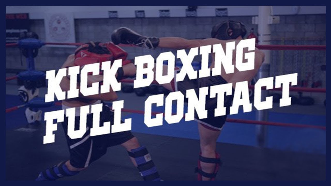 Full Contact + kick Boxing | Serie Artes Marciales - YouTube