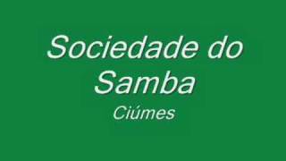 Sociedade do Samba - Ciumes