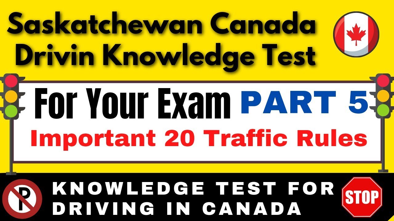 SASKATCHEWAN DRIVING KNOWLEDGE TEST | IMPORTANAT 20 TRAFFIC RULES IN CANADA | TRAFFIC RULES PART 5