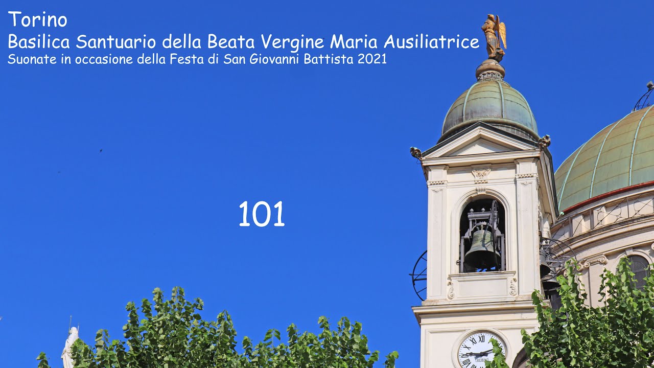 Le campane di Torino, Basilica Santuario di Maria Ausiliatrice - Suonate per San Giovanni 2021