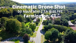 DJI Mavic mini Drone shots | Farmington Connecticut #DJI mavic mini #Cinematic Shots #Drone Shots