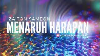 ZAITON SAMEON - MENARUH HARAPAN (Lirik )