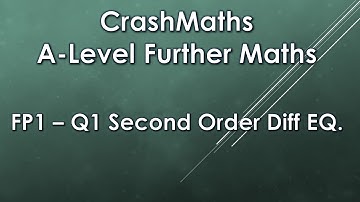 Edexcel A-Level Further Maths: Further Pure 1 - Q1 (Second Order Differential Equation)