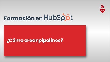 ¿Cómo crear pipelines en HubSpot?
