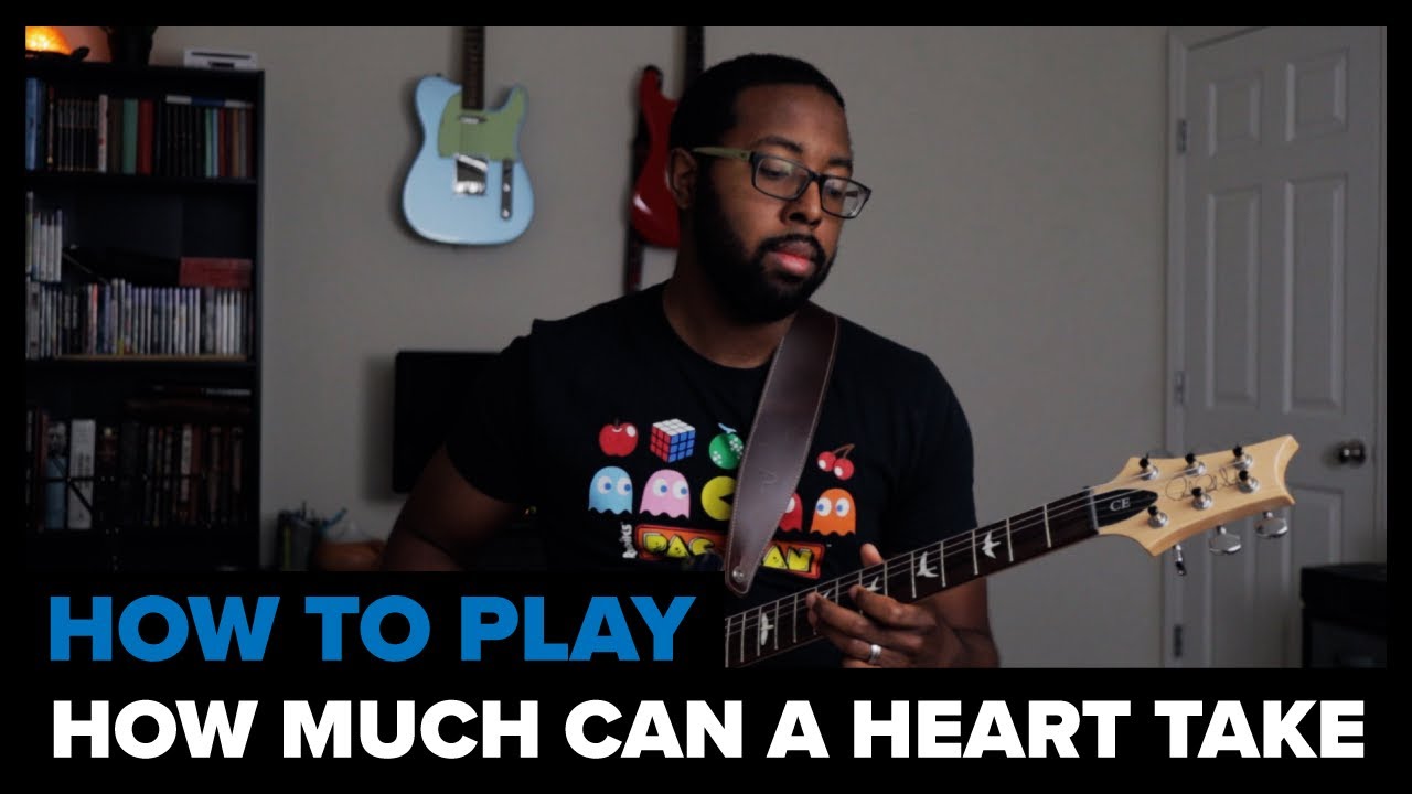 Guitar Lesson - How Much Can A Heart Take - Lucky Daye + Yebba