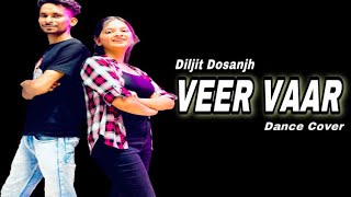 Veer Vaar Remix | Dhol Mix | Diljit Dosanjh | Neeru Bajwa | Bhangra Choreography By | Rehan X Jhanvi