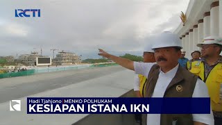 Jelang Peringati HUT RI, Menko Polhukam Tinjau Kesiapan Istana di IKN - SIP 09/08