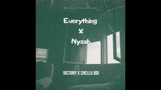 Victony x Chella Boi - EveryThing x Nyash (Remix)