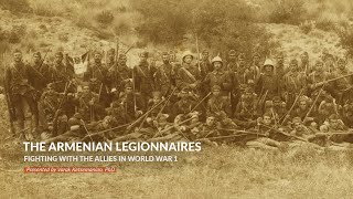 The Armenian Legionnaires: Fighting with the Allies in World War 1