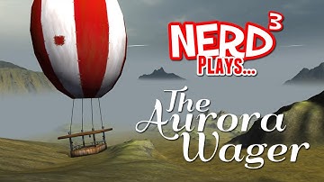 Nerd³ Plays... The Aurora Wager