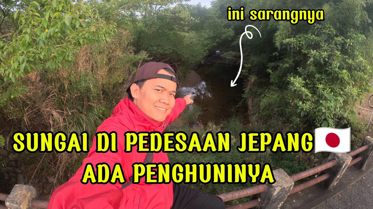 SUNGAI DESA JEPANG 🇯🇵 INI BERPENGHUNI⁉️ || BLUSUKAN SORE HARI DIDESA JEPANG 🇯🇵