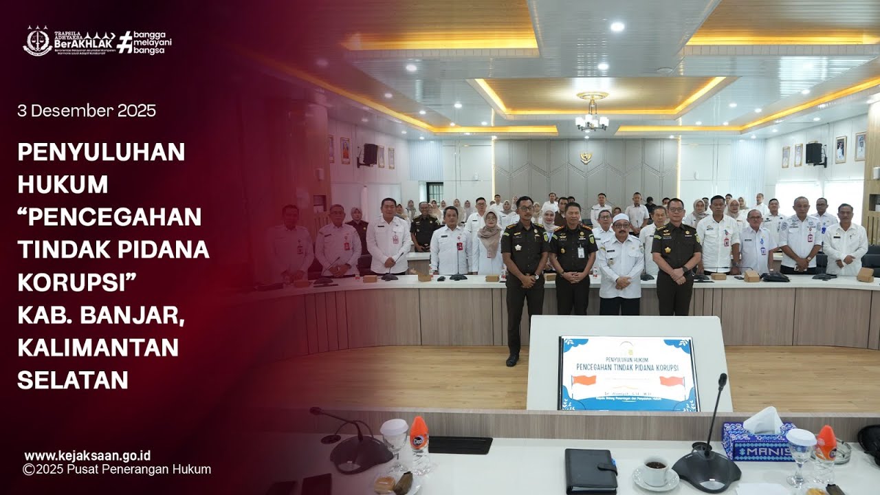 PENYULUHAN HUKUM "PENCEGAHAN TINDAK PIDANA KORUPSI" DI KABUPATEN BANJAR, KALIMANTAN SELATAN
