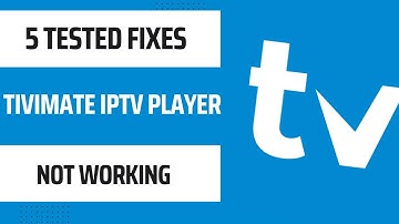 🚨 Tivimate IPTV Player Not Working? Here Are 5 Tested Fixes! 🛠️