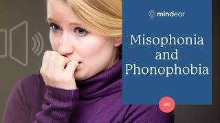 What is Misophonia and Phonophobia?
