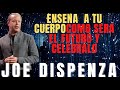 ¡Enseña A Tu Cuerpo COMO SERA EL FUTURO! Joe Dispenza En Español REALMENTE FUNCIONA M6L4