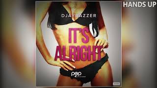 DJayBazzer - It's Alright (RainDropz! Remix)