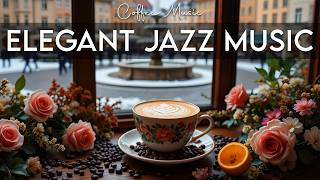 Elegant Jazz Music ☕ Bossa Nova instrumental for Happy Moods, Work &amp; Study