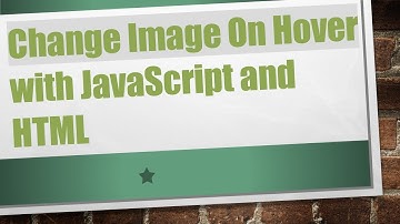 Change Image On Hover with JavaScript and HTML