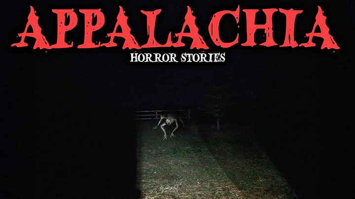 9 Most Disturbing TRUE Appalachian Horror Stories| Fear Files