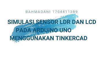Simulasi Sensor LDR dan LCD Pada Arduino UNO Menggunakan  Tinkercad