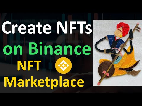 How To Create NFT On Binance NFT Marketplace Sell NFTs On Binance Binance NFT Marketplace 