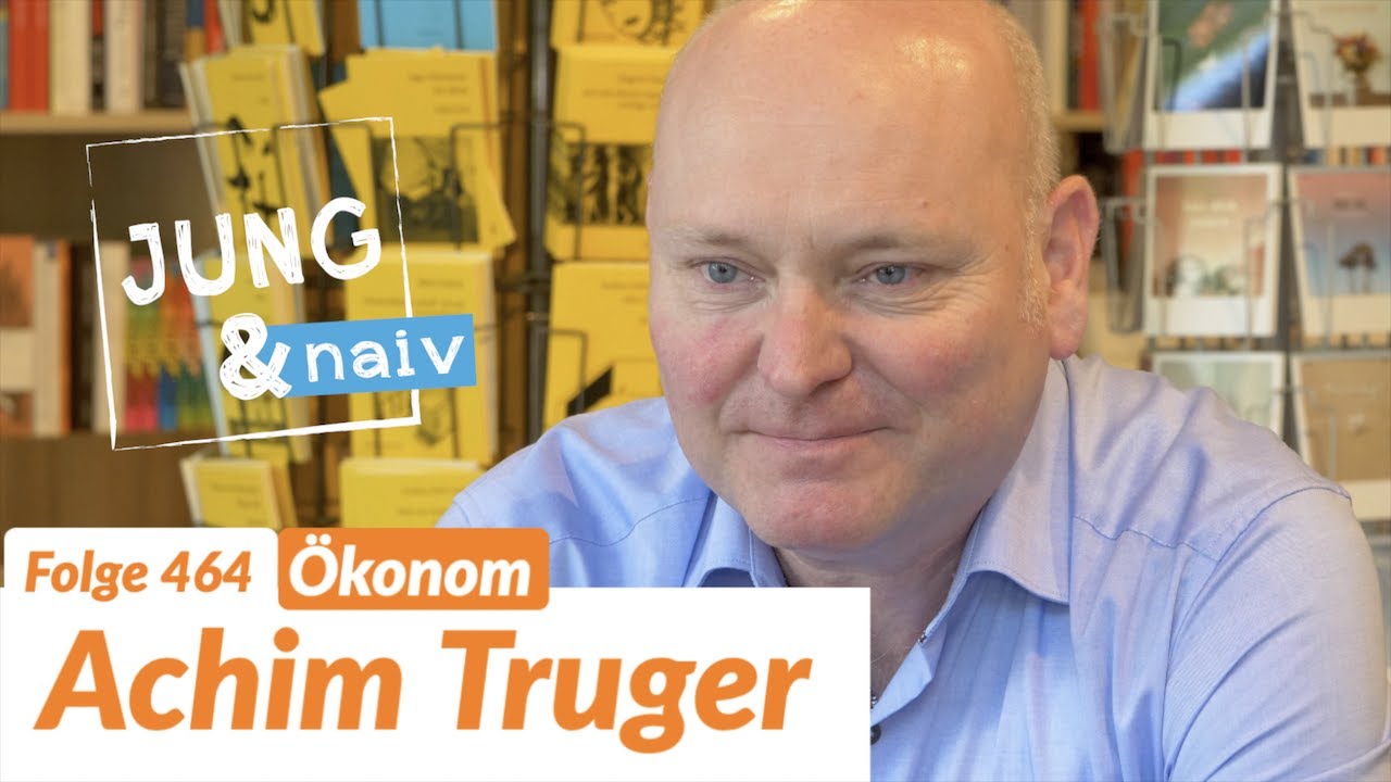 Der "Wirtschaftsweise" Achim Truger - Jung & Naiv: Folge 464