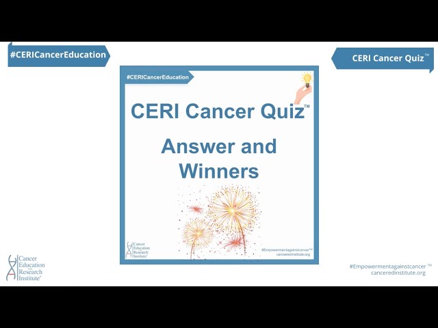 #CERICancerQuiz™ Correct Answers and Winners - 11/2/2022 | Cancer Education and Research Institute class=