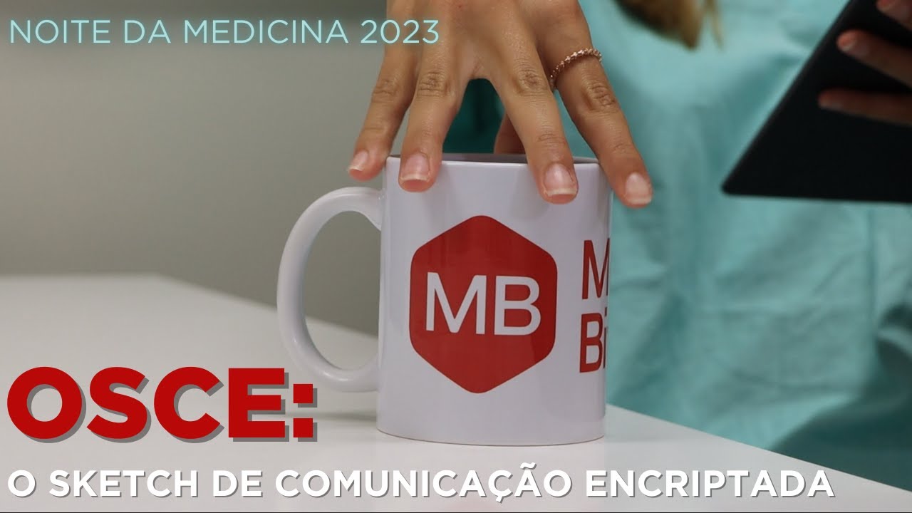 OSCE: O Sketch de Comunicação Encriptada | Noite da Medicina 2023