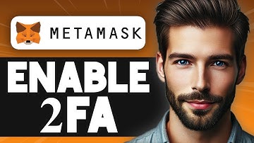 How to Enable Two-Factor Authentication on MetaMask - Easy Guide