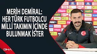 Merih Demiral: Avusturya çok önemli bir rakip