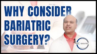 Why Consider Bariatric Surgery