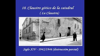 18. La Murcia que perdimos: CLAUSTRO GÓTICO DE LA CATEDRAL DE MURCIA (LA CLAUSTRA)
