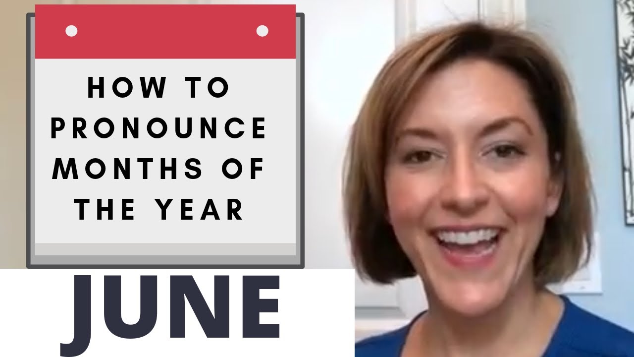 How to Pronounce JUNE Months of the Year English Pronunciation Lesson