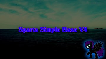 Sparta Simple Base V4 (-Reupload-)