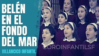 Video thumbnail of "Belén en el Fondo del Mar (Villancico infantil) - coroinfantilsf"