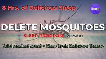 Mosquito repellent sound with sleep cycle therapy