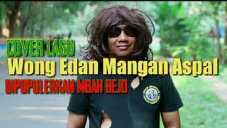 wong edan mangan aspal. cover By Bet Bet Goutama