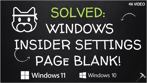 Solved: Windows Insider Settings page blank in Windows 11/10