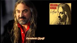 Volkan Konak - Karadeniz Çiçeği