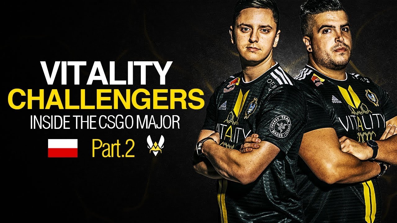 VITALITY CHALLENGERS - AU COEUR DU MAJOR CSGO PARTIE 2