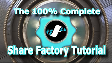 The Complete Users Guide to PS4 Share Factory