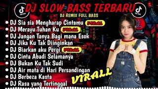 DJ SLOW BASS REMIX | DJ SIA SIA MENGHARAP CINTAMU | MERAYU TUHAN KU | FULL ALBUM