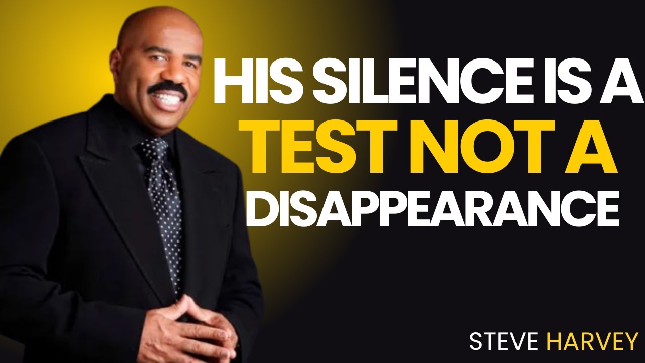 🤫 His Silence Is a Test, Not a Disappearance | Steve Harvey