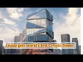 Dubai Unveils the World’s First Crypto Tower!  | The Future of Blockchain Real Estate