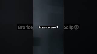 bro forgot to turn off noclip