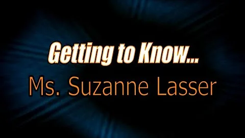 Getting to Know...Ms. Suzanne Lasser