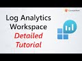 Microsoft azure log analytics workspace  detailed tutorial