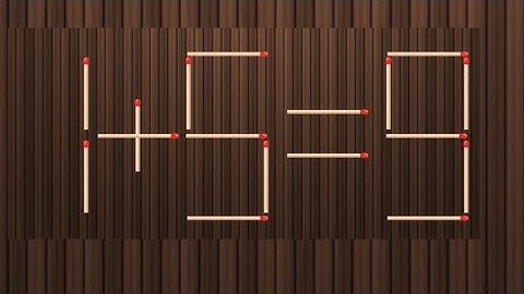 To Correct The Incorrect Equality. You Need The Moved Match. Matchstick Puzzle
