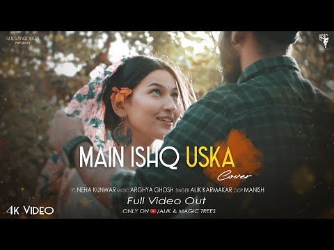 Mai Ishq Uska | Cover | Shayari | Full Video Song | Alik & Magic Trees | Alik Karmakar | 4k Video